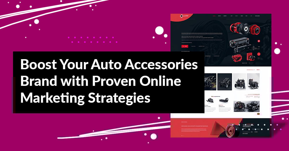 How to Market Auto Accessories Brand Online