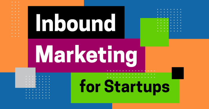 Inbound Marketing for Startups