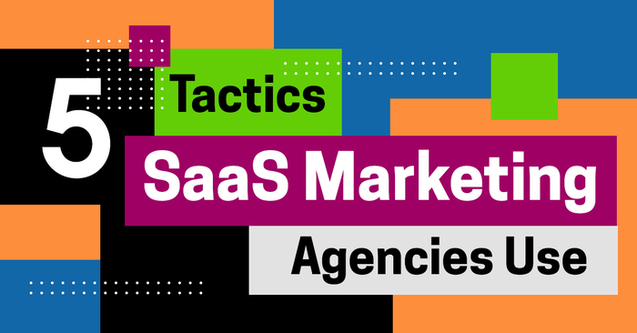 5 Growth Tactics SaaS Marketing Agencies