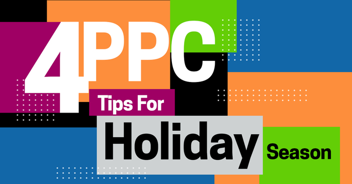 PPC Management Tips For The Holiday Season