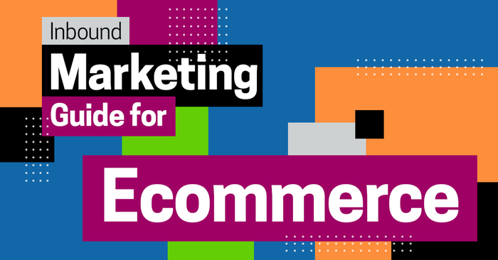 Inbound Marketing Guide for Ecommerce Marketing