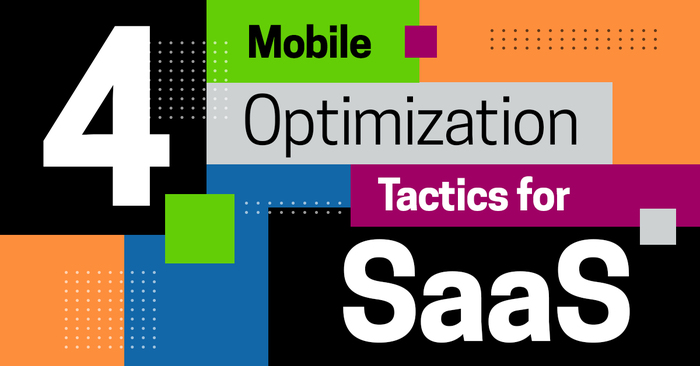 Mobile Optimization Tactics for Your SaaS Marketing