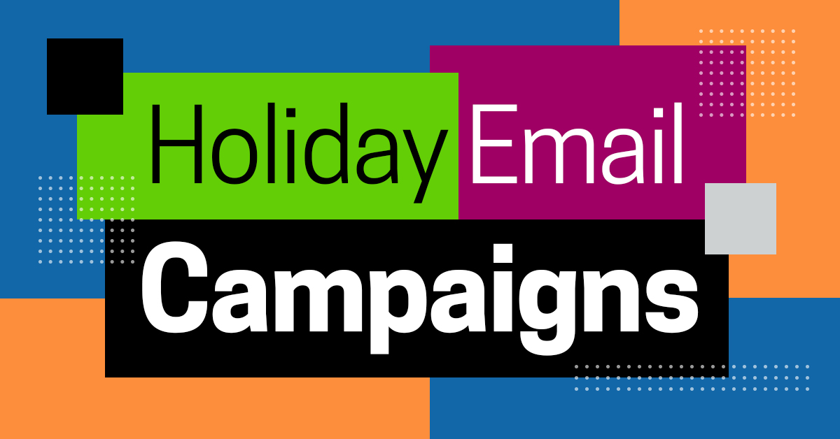 Holiday Email Campaigns