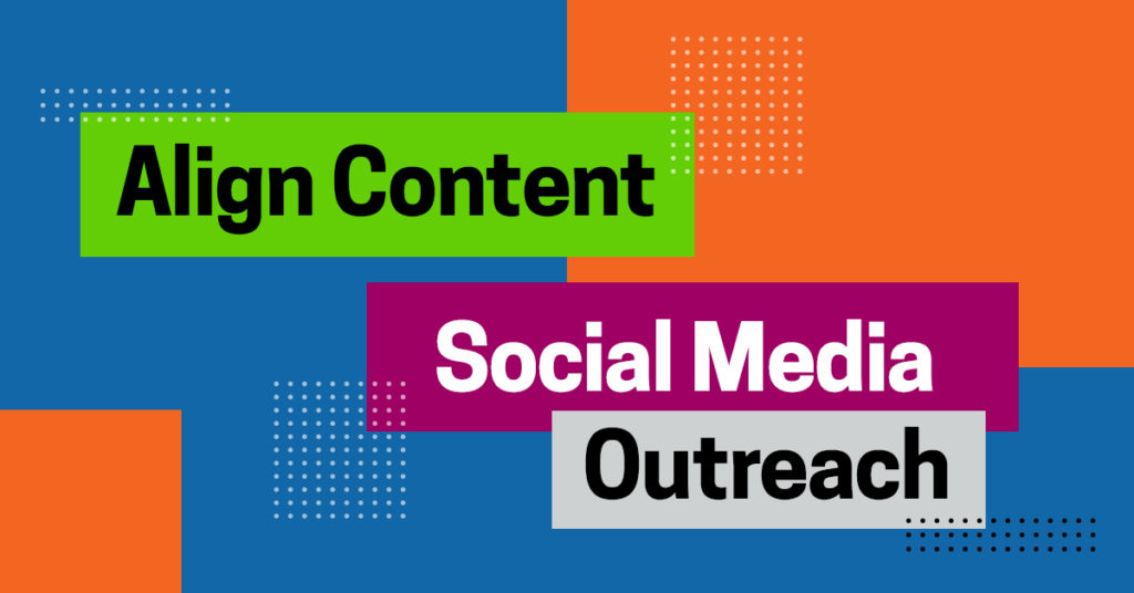 Align Content & Social Media Outreach
