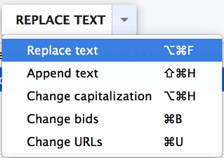 Google Adwords Editor Tip  - Use Replace Text and Append Text 
