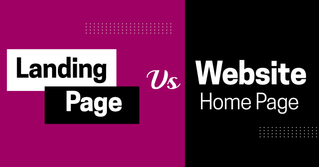 Landing Page vs. Website Home Page