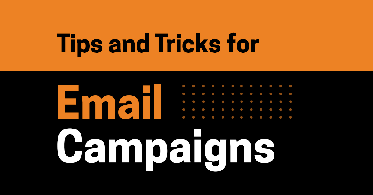 Tips and Tricks for Executing Successful Email Campaigns