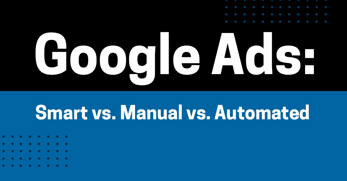 Forkæle Brudgom Stol Google Ads Bidding Strategies: Smart vs. Manual vs. Automated