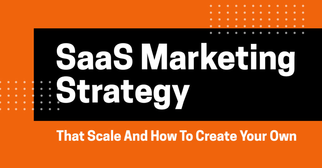 SaaS Marketing Strategies