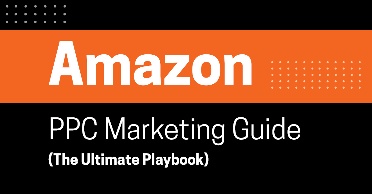 Amazon PPC Marketing Guide