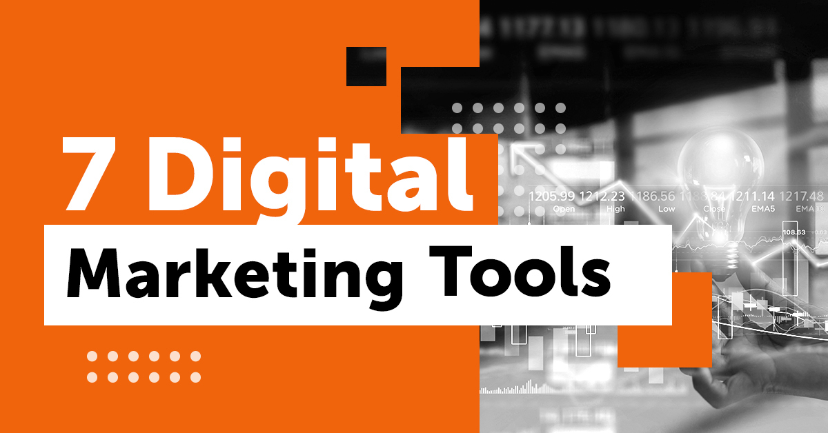 7 Digital Marketing Tools