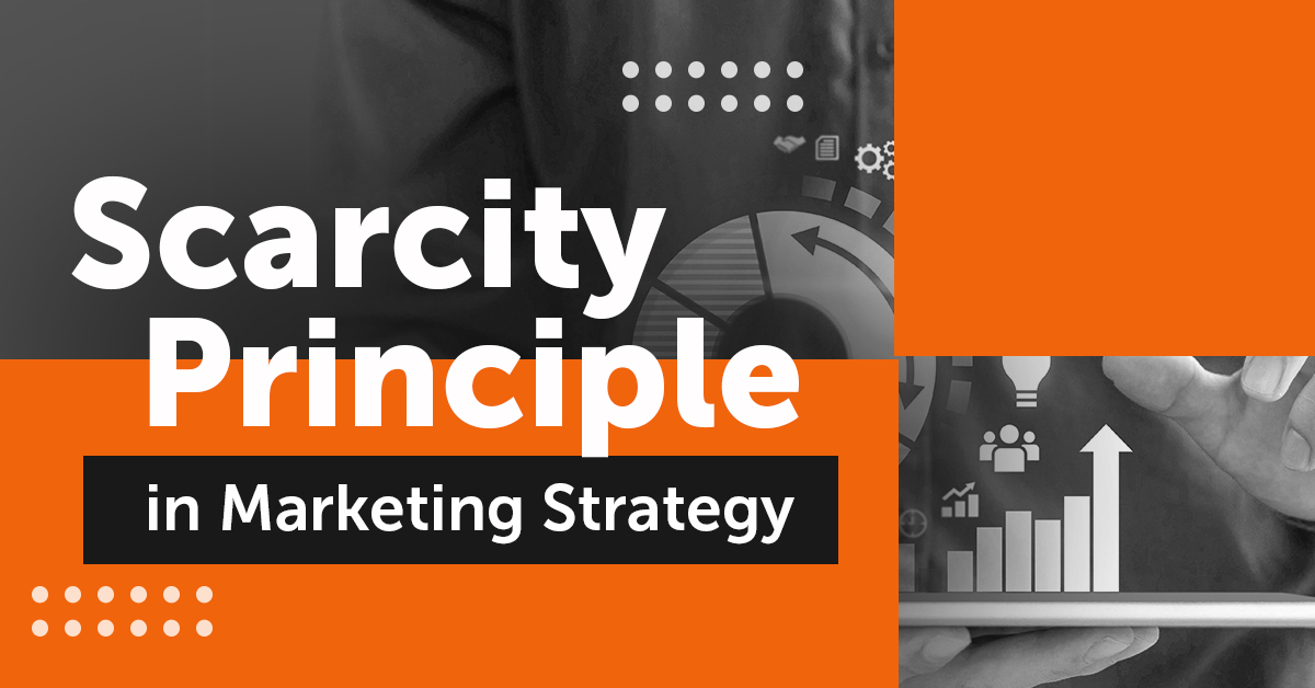 Scarcity Principle in Marketing Strategy