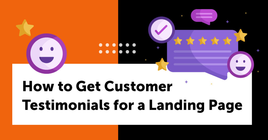 How to Get Customer Testimonials for a Landing Page