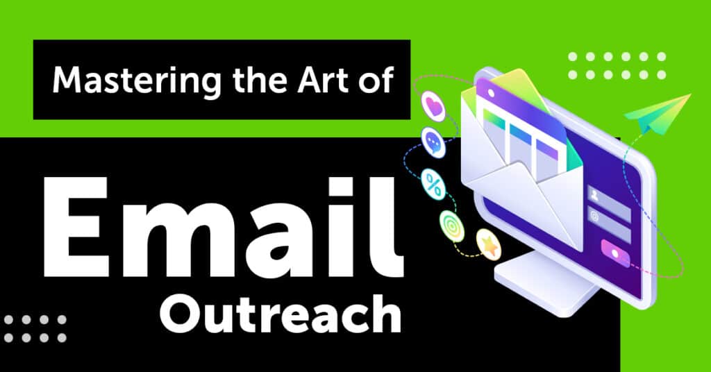 Mastering the Art of Email Outreach