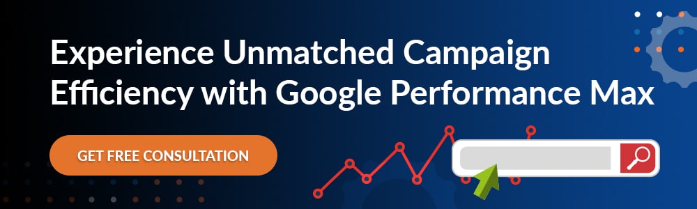 Experience Unmatched Campaign Efficiency with Google Performance Max
