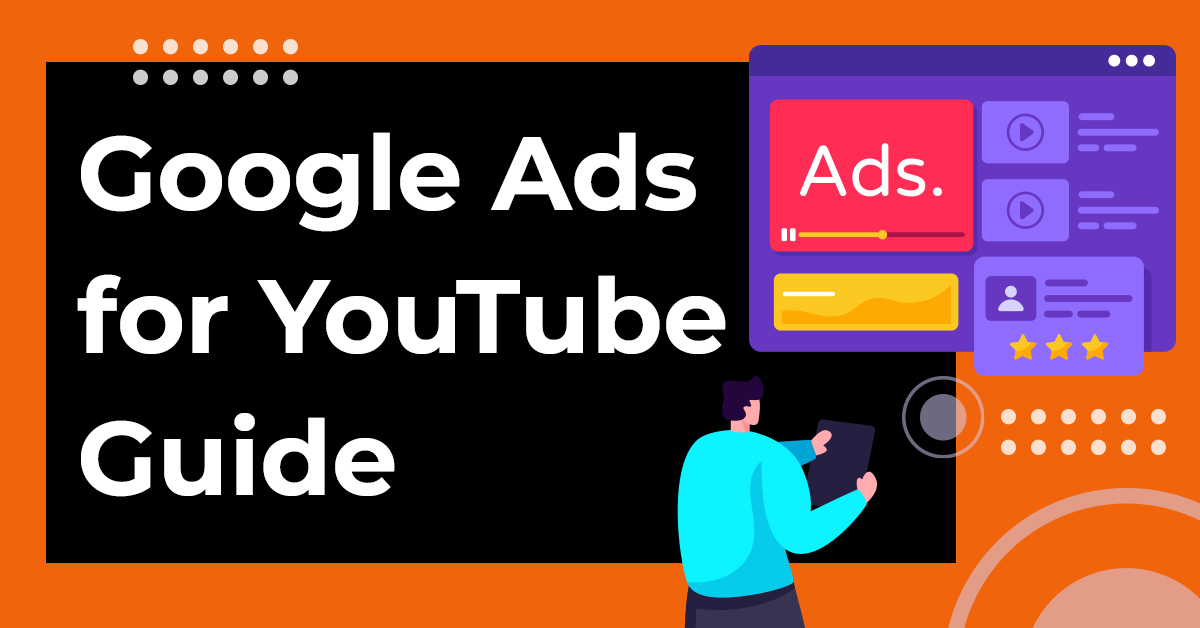 Google Ads for YouTube Guide