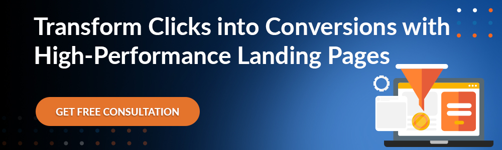 Transform Clicks into Conversions with High-Performance Landing Pages