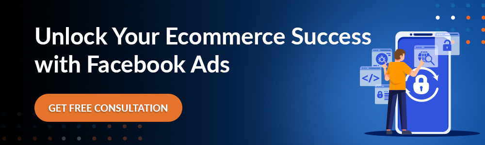Unlock Your Ecommerce Success with Facebook Ads