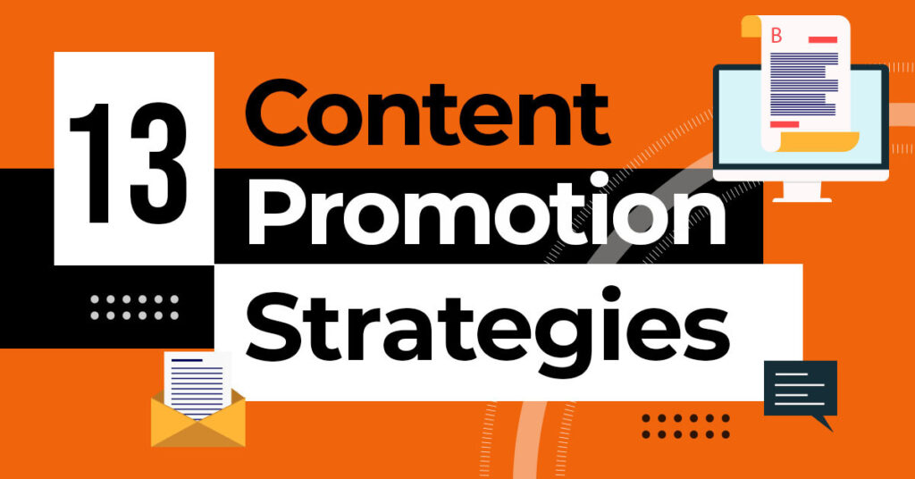 13 Content Promotion Strategies