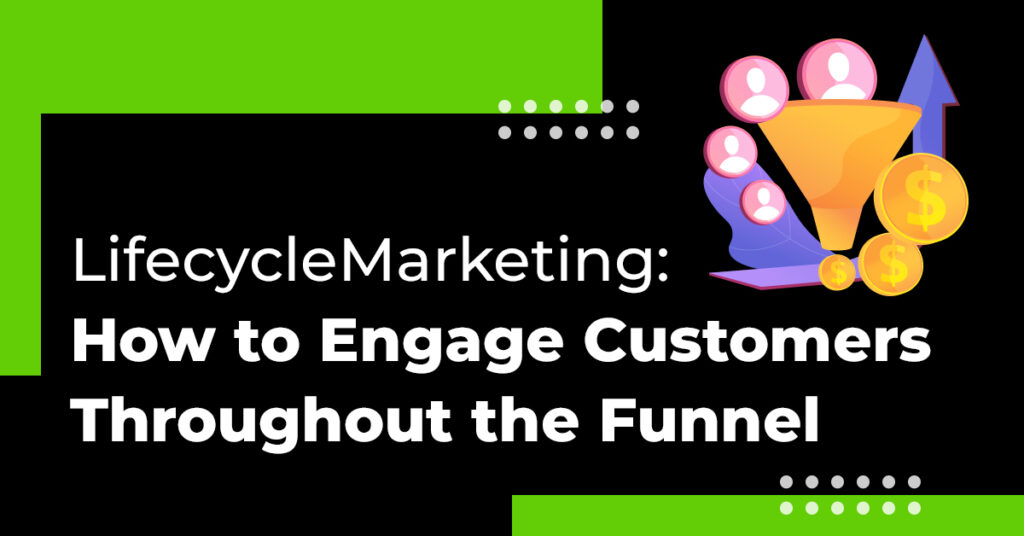 Lifecycle Marketing_ How to Engage Customers Throughout the Funnel