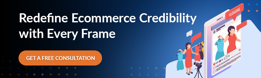 Redefine Ecommerce Credibility with Every Frame